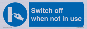 Switch off when not in use